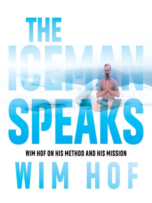 Title details for The Iceman Speaks by Wim Hof - Available